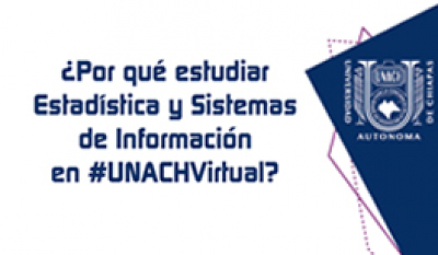 Oferta UNACH la Licenciatura en Estadística y Sistemas de Información en la modalidad a distancia
